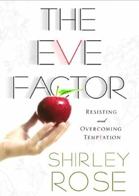 The Eve Factor: Resisting and Overcoming Temptation
