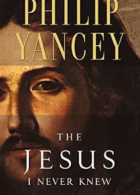 The Jesus I Never Knew: Revealing What 2,000 Years of History Have Covered Up