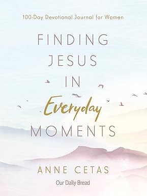 Finding Jesus in Everyday Moments: 100-Day Devotional Journal for Women - Image 7