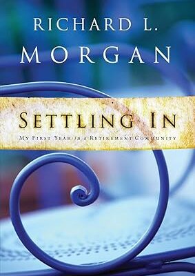 Settling In: My First Year in a Retirement Community