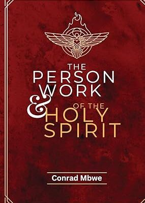 THE PERSON & WORK OF THE HOLY SPIRIT