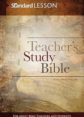 Standard Lesson Teacher's Study Bible: King James Version (Hardcover Edition)