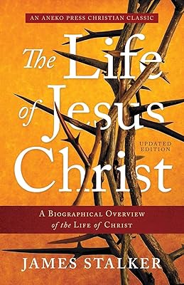 The Life of Jesus Christ: A Biographical Overview of the Life of Christ - Image 4