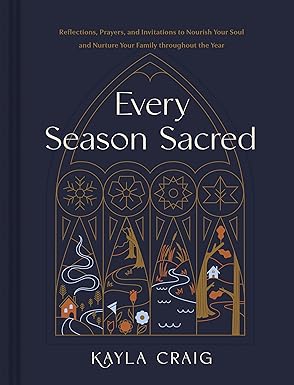 Every Season Sacred: Reflections, Prayers, and Invitations to Nourish Your Soul and Nurture Your Family throughout the Year - Image 6