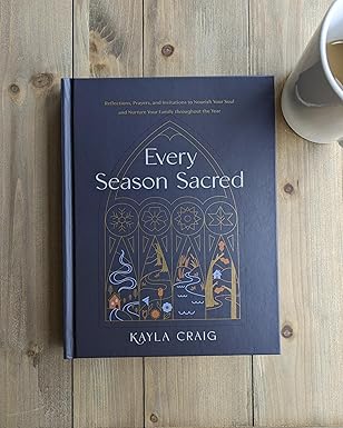 Every Season Sacred: Reflections, Prayers, and Invitations to Nourish Your Soul and Nurture Your Family throughout the Year - Image 3