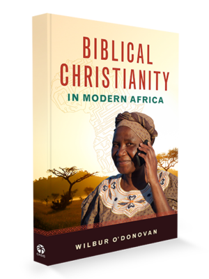 Biblical Christianity in Modern Africa