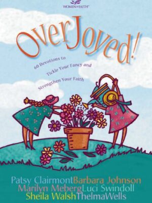 Overjoyed! Devotions to Tickle Your Fancy and Strengthen Your Faith