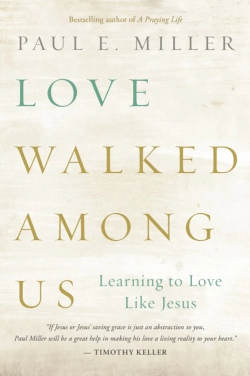 Love Walked among Us: Learning to Love Like Jesus - Image 6