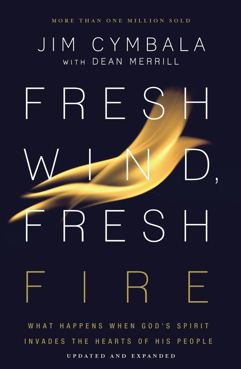 Fresh Wind, Fresh Fire: What Happens When God'S Spirit Invades the Hearts of His - Image 7
