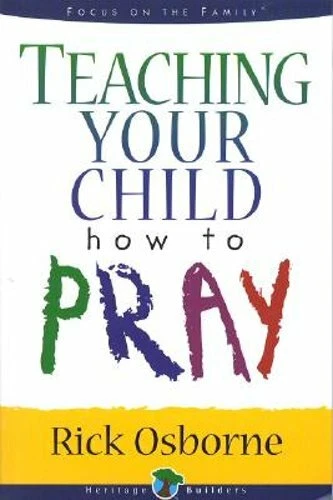 Teaching Your Child How to Pray, Osborne, Rick - Image 4