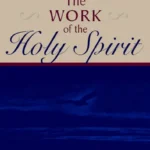 The Work of the Holy SpiritThe Work of the Holy Spirit
