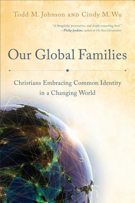 Our Global Families: Christians Embracing Common Identity in a Changing World - Image 3