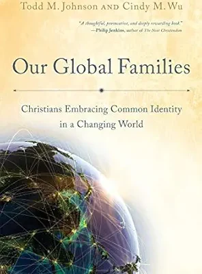 Our Global Families: Christians Embracing Common Identity in a Changing World