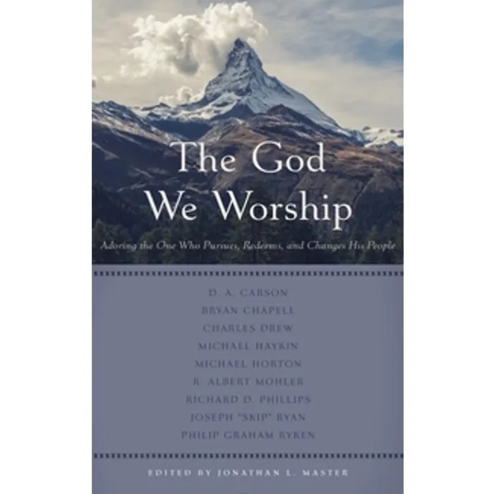 The God We Worship: Adoring the One Who Pursues, Redeems, and Changes His People - Image 3