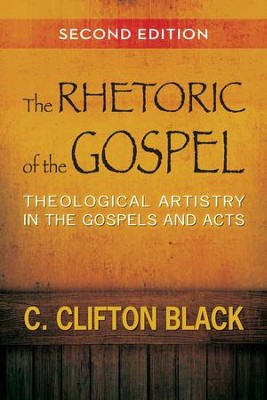 The Rhetoric of the Gospel, Second Edition: Theological Artistry in the Gospels and Acts - Image 9