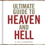 Ultimate Guide to Heaven and Hell