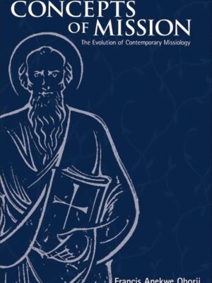 Concepts of Mission: The Evolution of Contemporary Missiology
