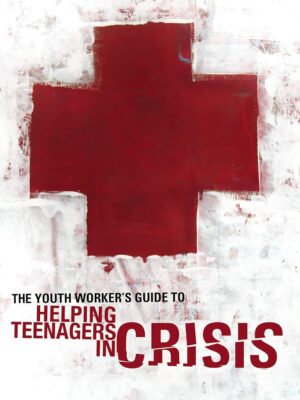 The Youth Worker's Guide to Helping Teenagers in Crisis (Youth Specialties (Paperback))