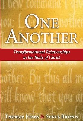 One Another: Transformational Relationships in the Body of Christ