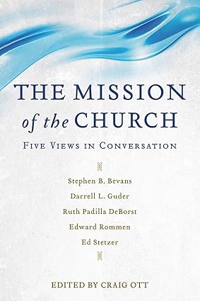The Mission of the Church: Five Views in Conversation - Image 3