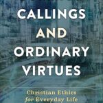 Common Callings and Ordinary Virtues