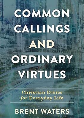 Common Callings and Ordinary Virtues