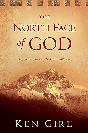 The North Face of God: Hope for the Times When God Seems Indifferent Gire SIGNED - Image 3