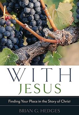 With Jesus: Finding Your Place in the Story of Christ