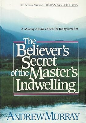 Believers Secret of the Masters Indwelling