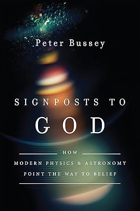 Signposts to God: How Modern Physics and Astronomy Point the Way to Belief - Image 9