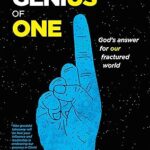 The Genius of One: God's Answer for Our Fractured World