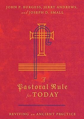 A Pastoral Rule for Today: Reviving an Ancient Practice