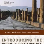 Introducing the New Testament A Short Guide to Its History and Message.