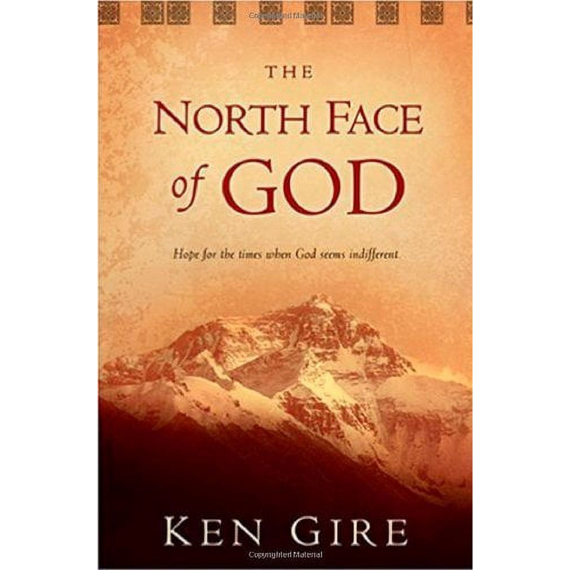 The North Face of God: Hope for the Times When God Seems Indifferent Gire SIGNED - Image 10