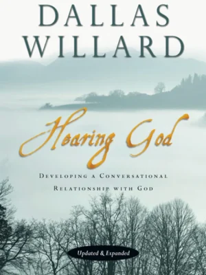 Hearing God : Developing a Conversational Relationship with God D