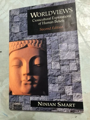 Worldviews : Crosscultural Explorations of Human Beliefs by Ninian Smart (1994, Trade Paperback)