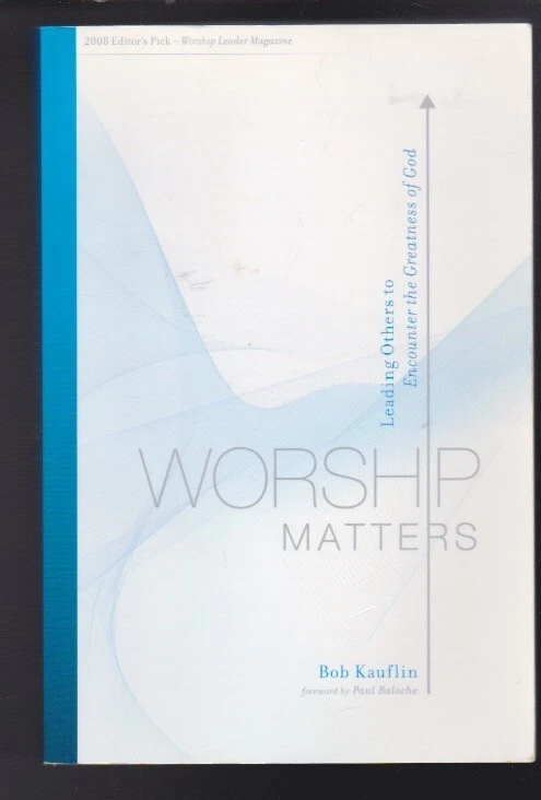 Worship Matters: Leading Others to Encounter the Greatness of God - Image 5