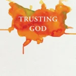 Trusting God Jerry Bridges Paperback