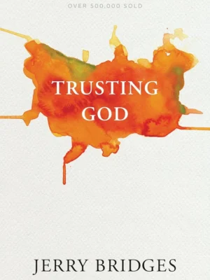 Trusting God Jerry Bridges Paperback