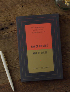Review: Man of Sorrows, King of Glory