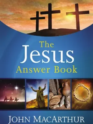 The Jesus Answer Book: Concise Answers to the Most-Asked Questions about Christ