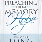 Preaching from Memory to Hope