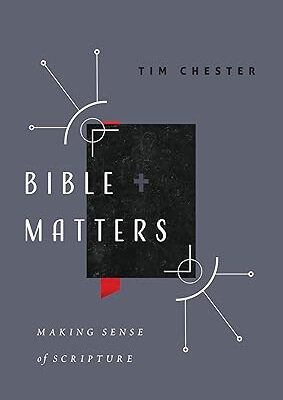 Bible Matters: Making Sense of Scripture