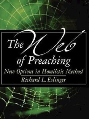 The Web of Preaching: New Options In Homiletic Method
