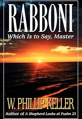 Rabboni: Which Is to Say, Master