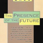 The Presence of the Future: The Eschatology of Biblical Realism