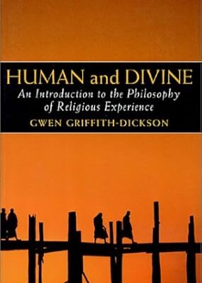 Human and Divine: An Introduction to the Philosophy of Religious Experience