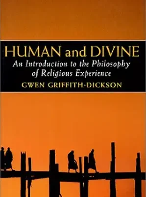 Human and Divine: An Introduction to the Philosophy of Religious Experience