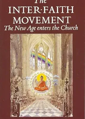 The Inter-Faith Movement: New Age Enters the Church