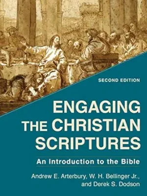 Engaging the Christian Scriptures (2nd ed.)